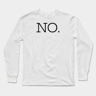 NO Long Sleeve T-Shirt